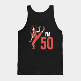 Sally Omalley - I'M 50 Tank Top